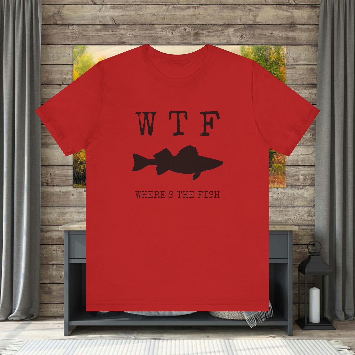 WTF Where Is The Fish Shirt, Fisherman Shirt, Fishing Shirts, Catfish Shirts, Fishing T-Shirt, Funny WTF Where The Fish Fisherman Shirt